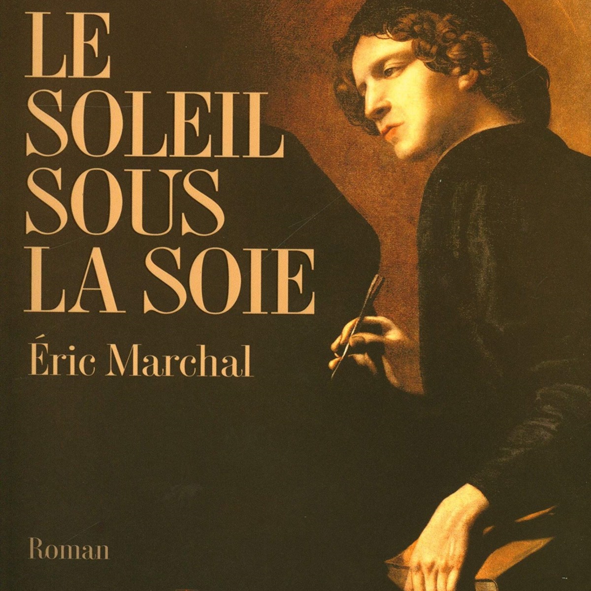 &laquo;&nbsp;Le soleil sous la soie&nbsp;&raquo; d&rsquo;Eric&nbsp;Marchal